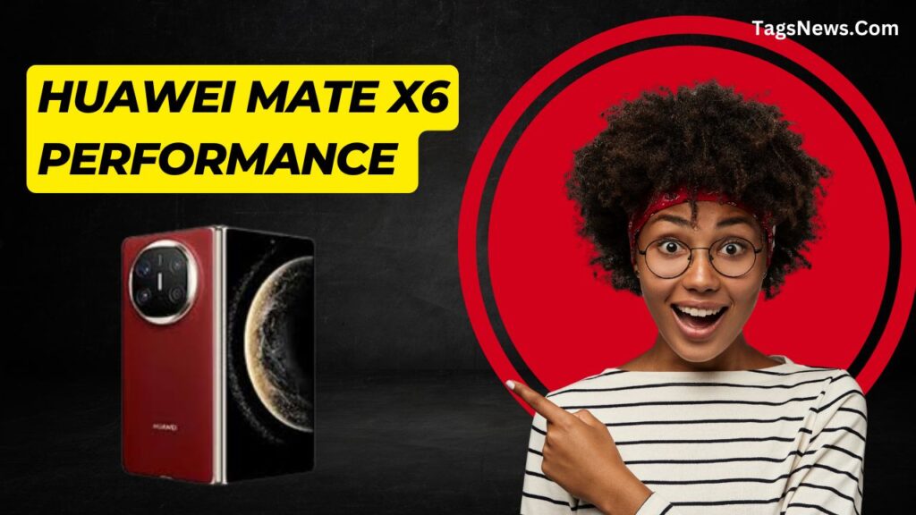 Huawei Mate X6 performance